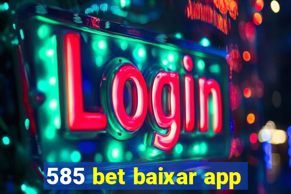 585 bet baixar app